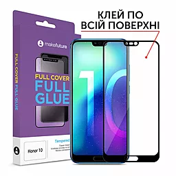 Захисне скло MAKE Full Cover Full Glue Huawei Honor 10 Black (MGFCFGH10B)